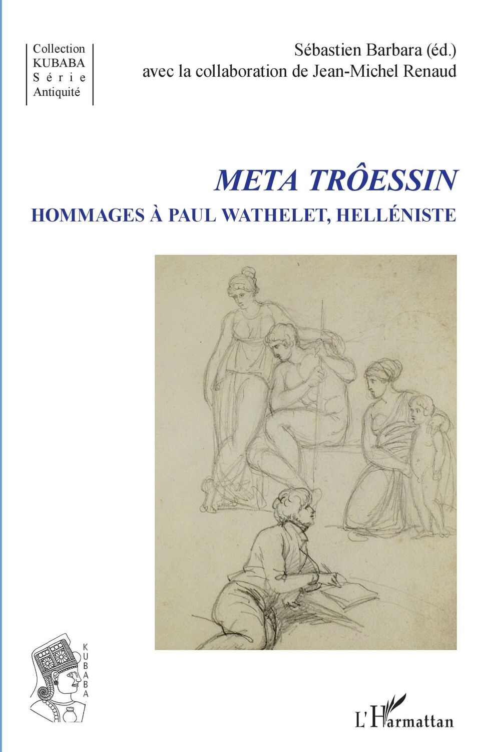 Cover: 9782343206523 | Meta Trôessin | Hommages à Paul Wathelet, helléniste | Barbara | Buch