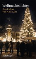 Cover: 9783729608375 | Weihnachtslichter | Geschichten von Alex Kurz (Schriftdeutsch) | Kurz