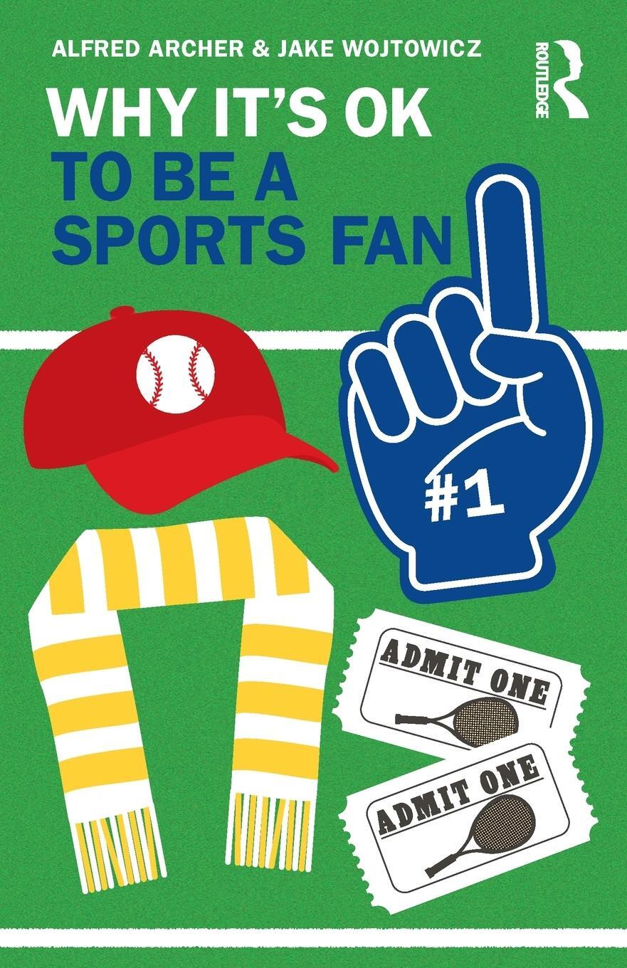 Cover: 9781032221342 | Why It's OK to Be a Sports Fan | Alfred Archer (u. a.) | Taschenbuch