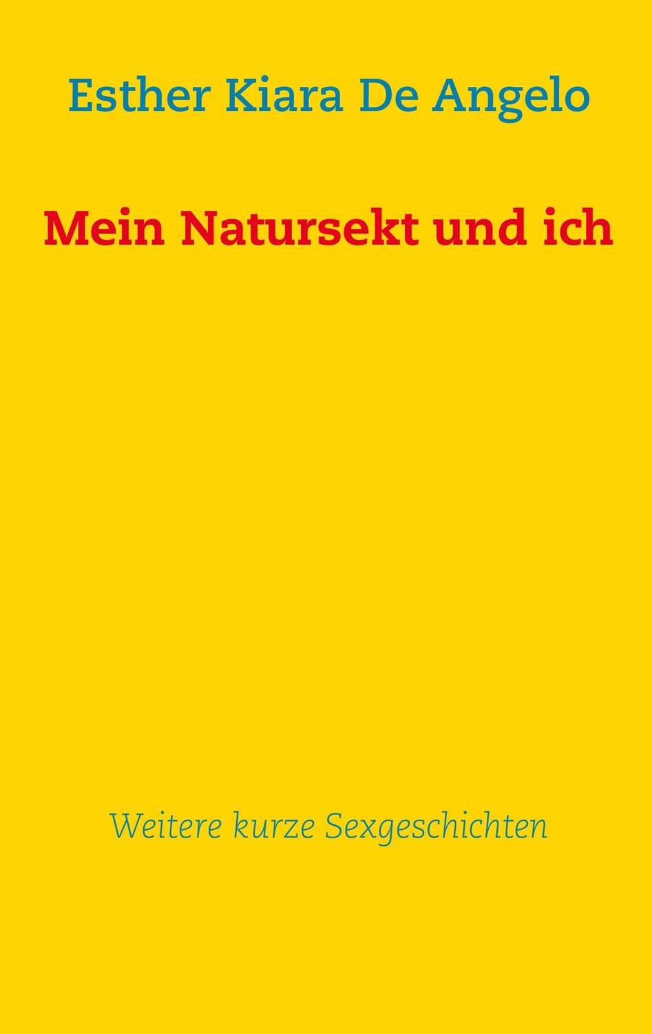 Cover: 9783732250851 | Mein Natursekt und ich: Weitere kurze Sexgeschichten | Angelo | Buch