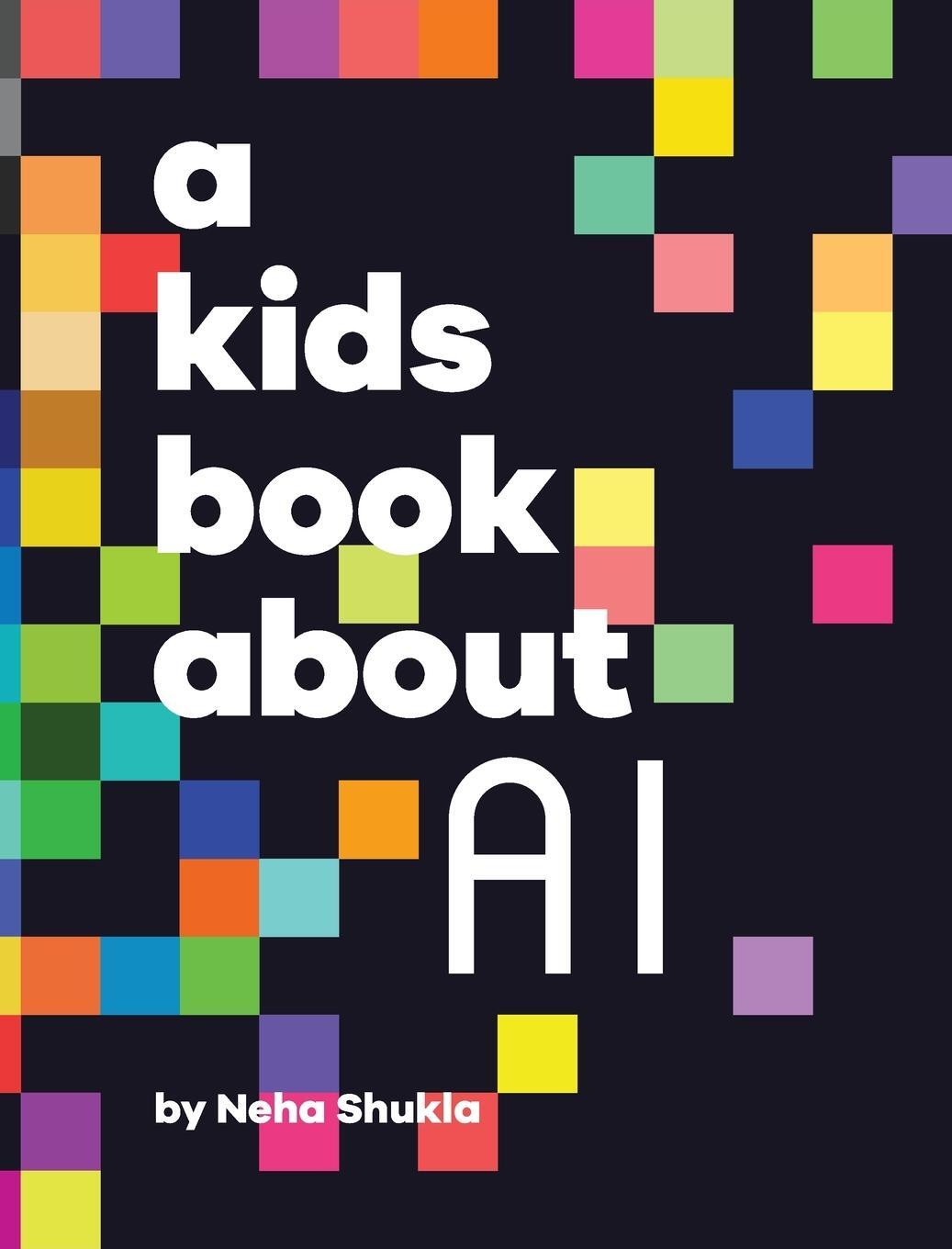 Cover: 9781958825778 | A Kids Book About AI | Neha Shukla | Buch | Englisch | 2023