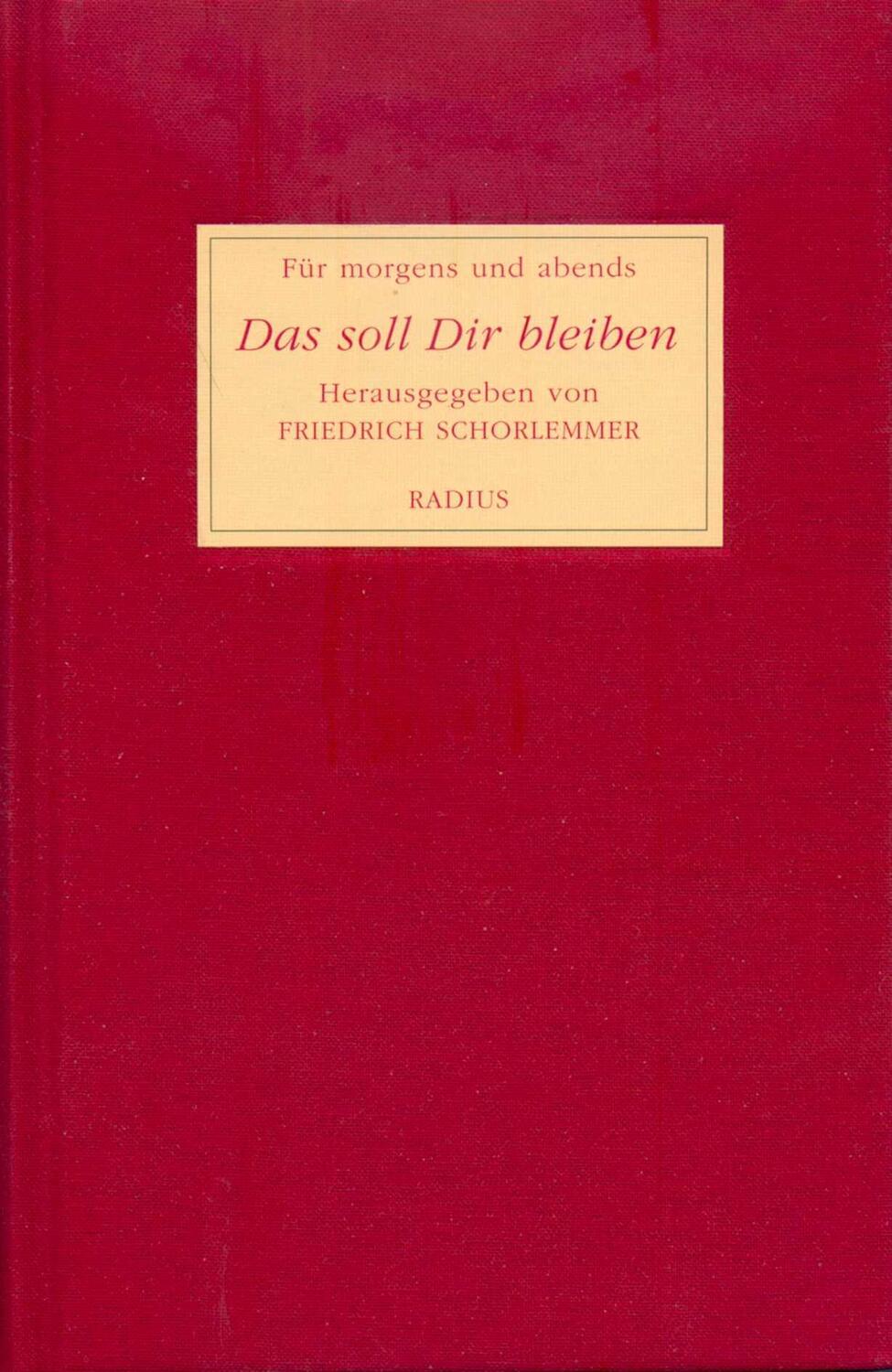 Cover: 9783871739484 | Das soll Dir bleiben | Texte für morgens und abends | Schorlemmer