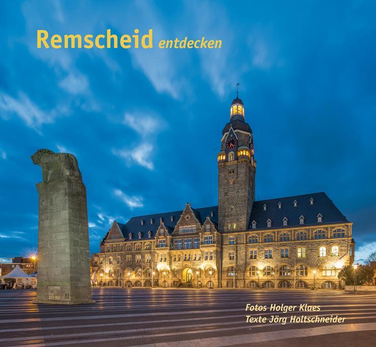 Cover: 9783943886948 | Remscheid entdecken | Jörg Holtschneider | Buch | 126 S. | Deutsch