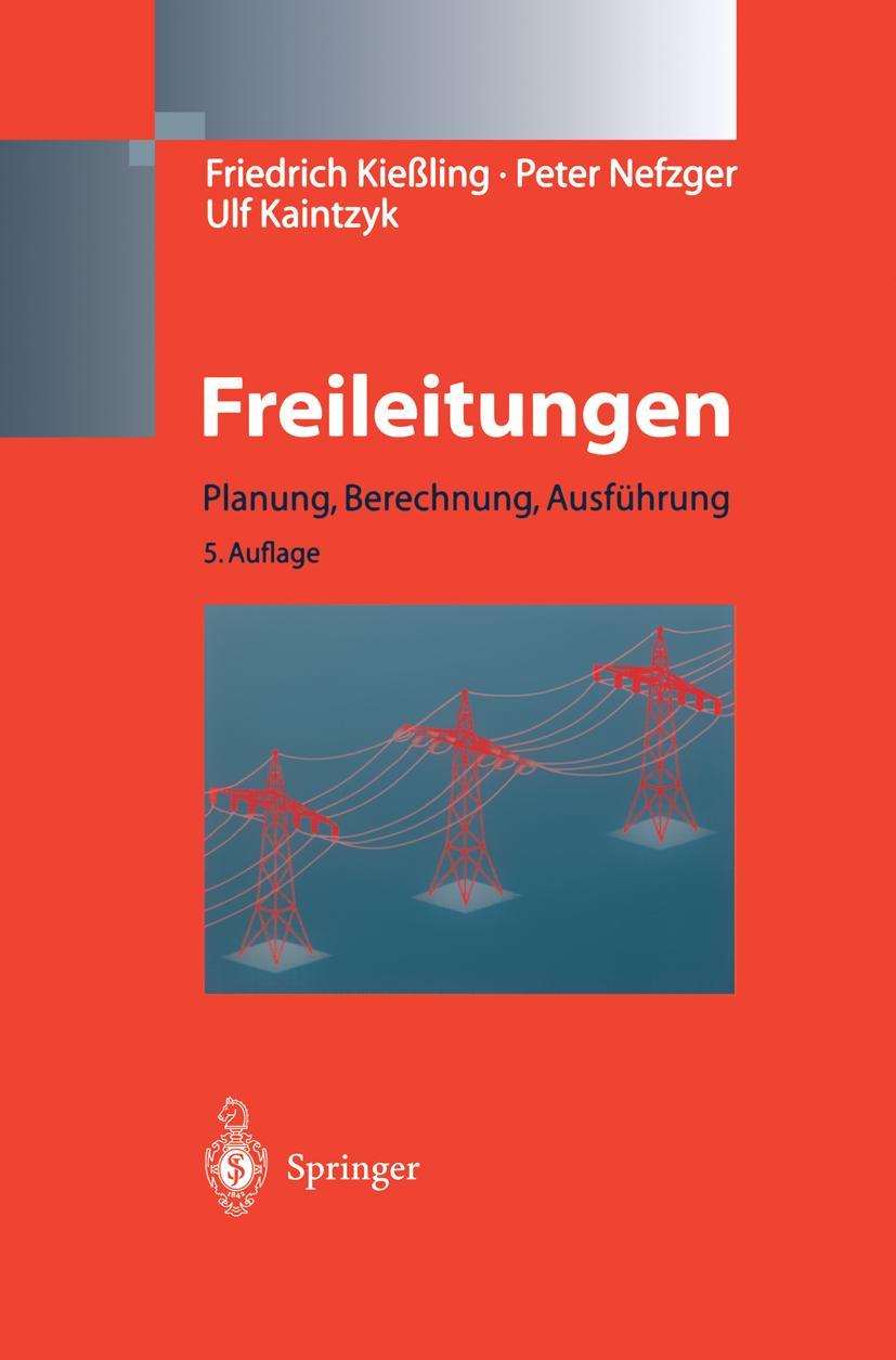 Cover: 9783642626739 | Freileitungen | Planung, Berechnung, Ausführung | F. Kießling (u. a.)