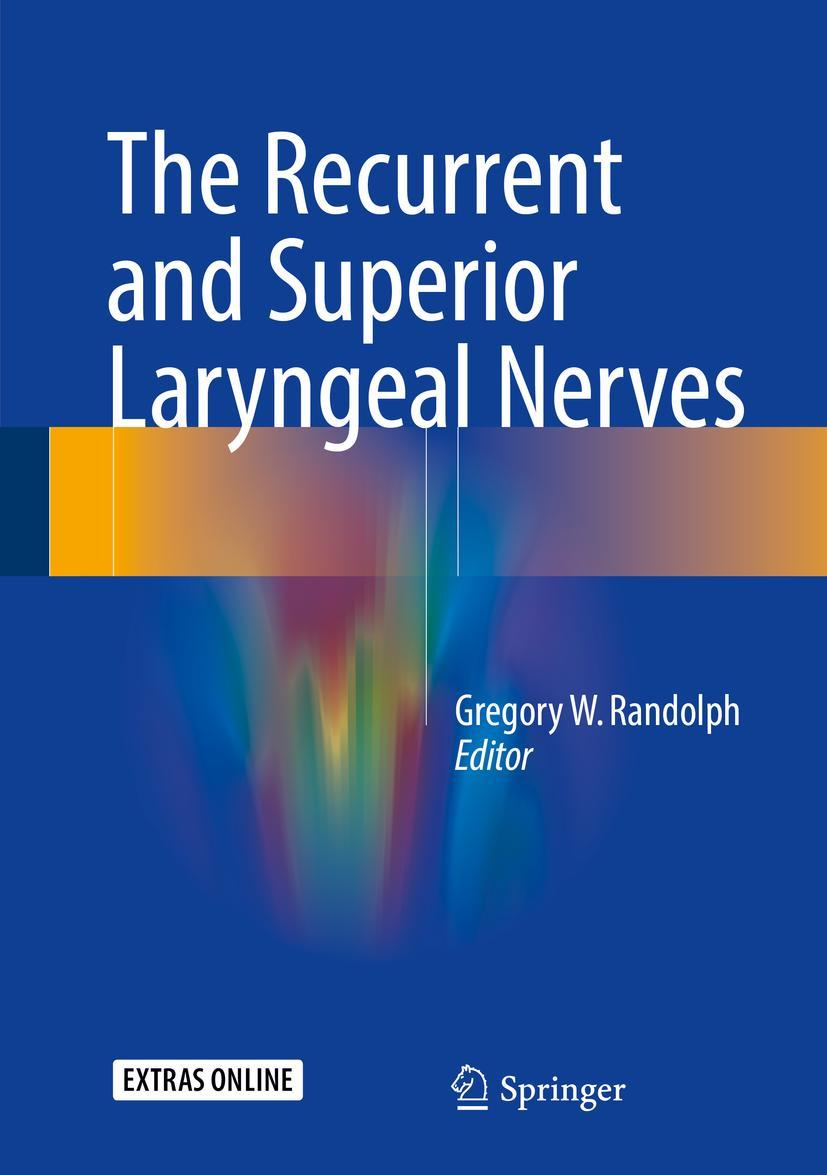 Cover: 9783319277257 | The Recurrent and Superior Laryngeal Nerves | Gregory W. Randolph