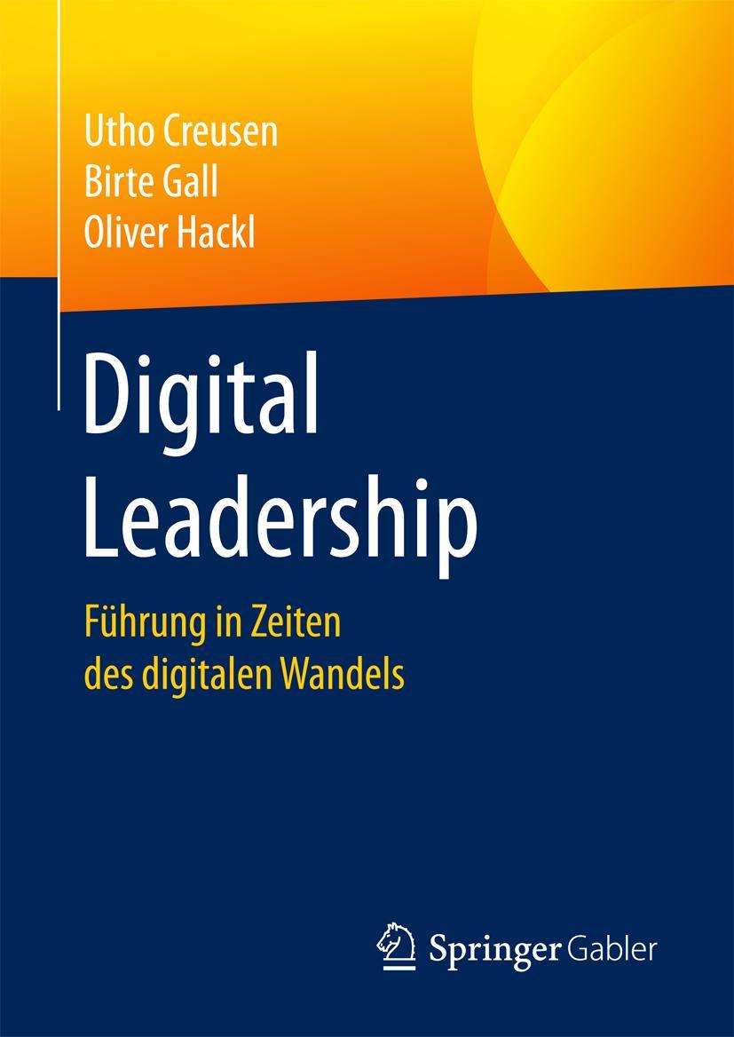 Cover: 9783658178116 | Digital Leadership | Führung in Zeiten des digitalen Wandels | Buch