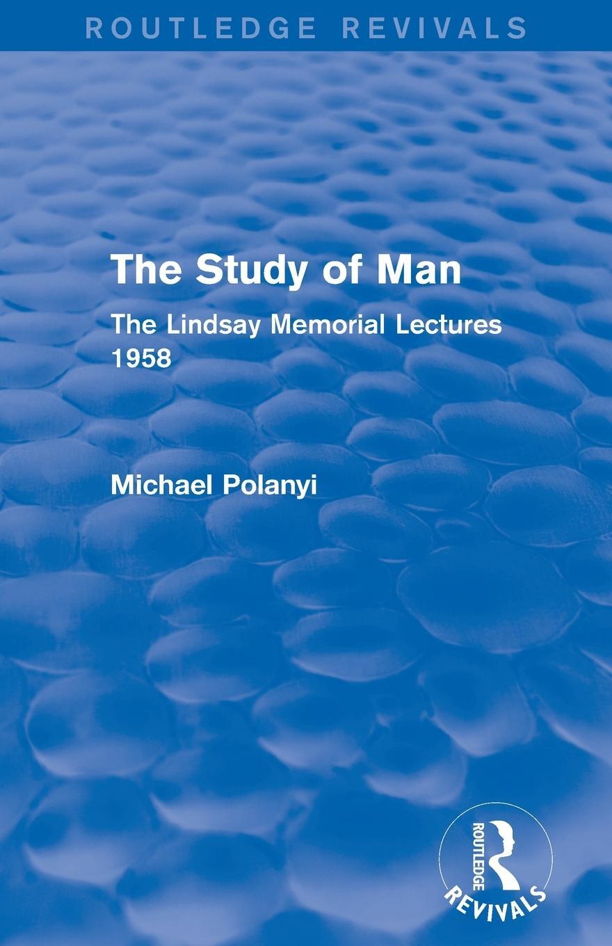 Cover: 9780415705455 | The Study of Man (Routledge Revivals) | Michael Polanyi | Taschenbuch