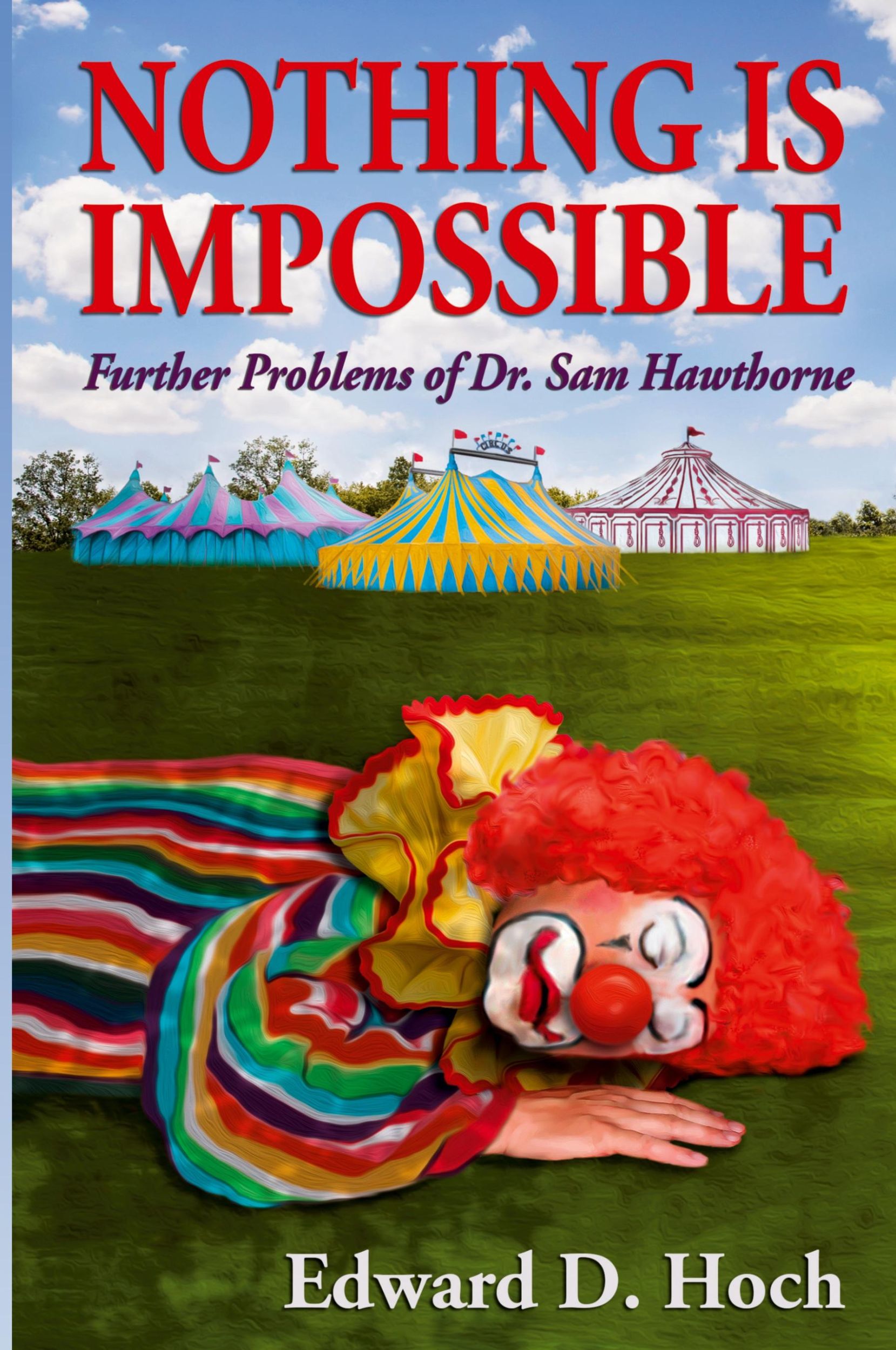 Cover: 9781936363032 | Nothing Is Impossible | Further Problems of Dr. Sam Hawthorne | Hoch