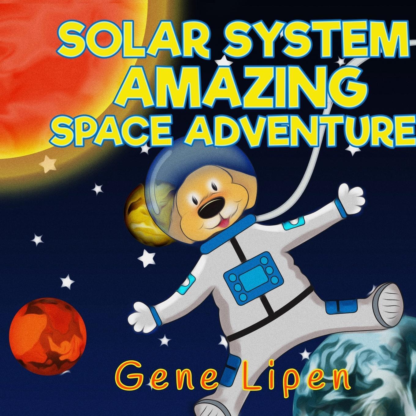 Cover: 9781950904075 | Solar System Amazing Space Adventure | Gene Lipen | Taschenbuch | 2020