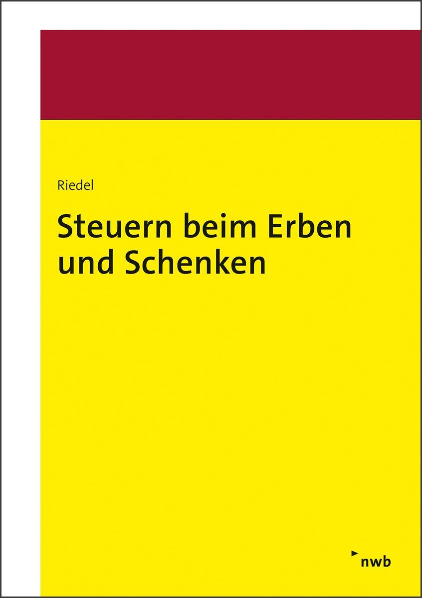 Cover: 9783482686917 | Steuern beim Erben und Schenken | Christopher Riedel | Taschenbuch