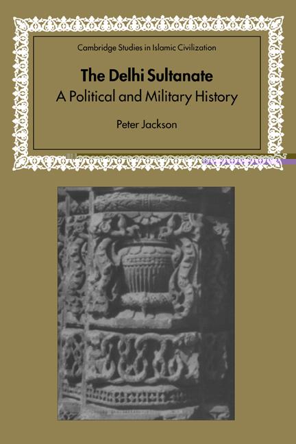 Cover: 9780521543293 | The Delhi Sultanate | A Political and Military History | Peter Jackson