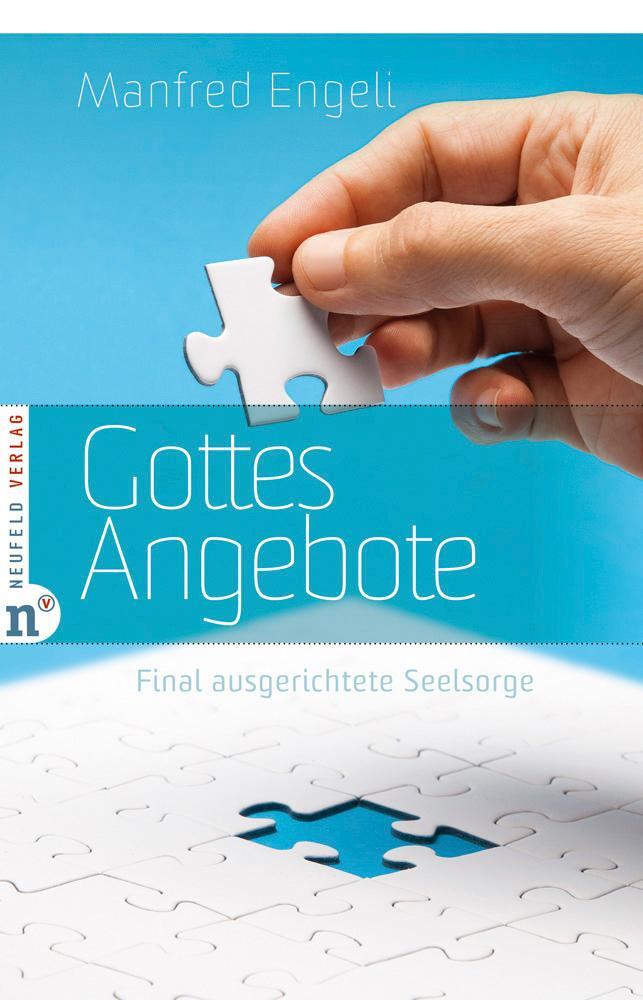 Cover: 9783862560202 | Gottes Angebote | Final ausgerichtete Seelsorge | Manfred Engeli