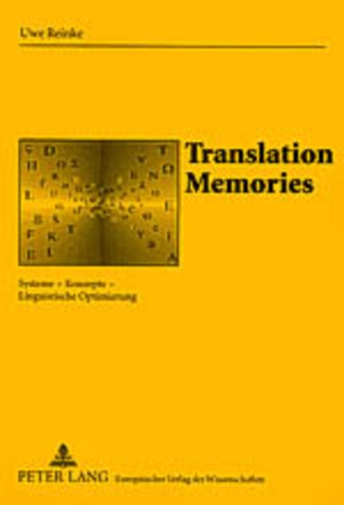 Cover: 9783631514900 | Translation Memories | Systeme - Konzepte - Linguistische Optimierung