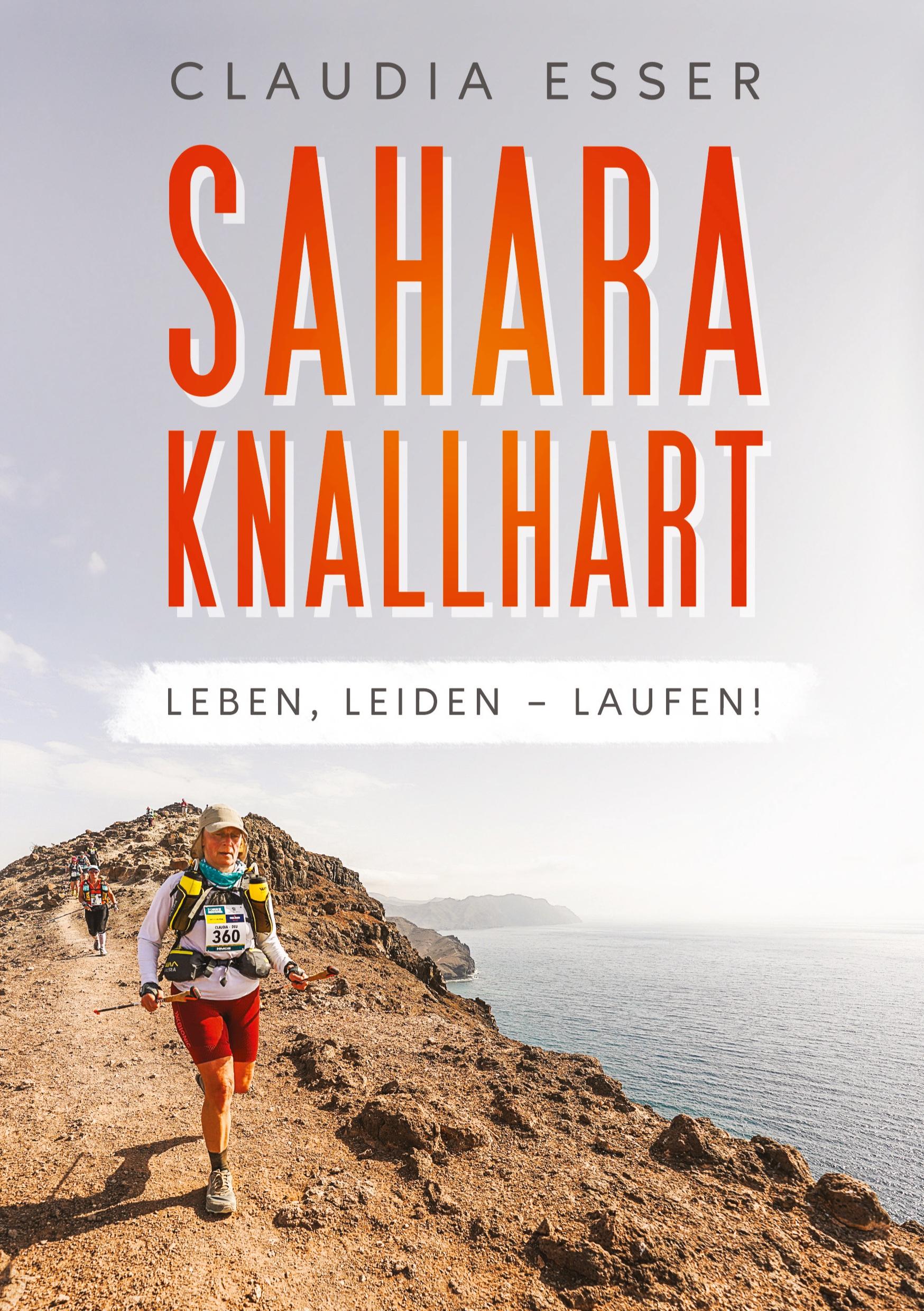 Cover: 9783384231871 | Sahara knallhart | Leben, leiden ¿ laufen! | Claudia Esser | Buch