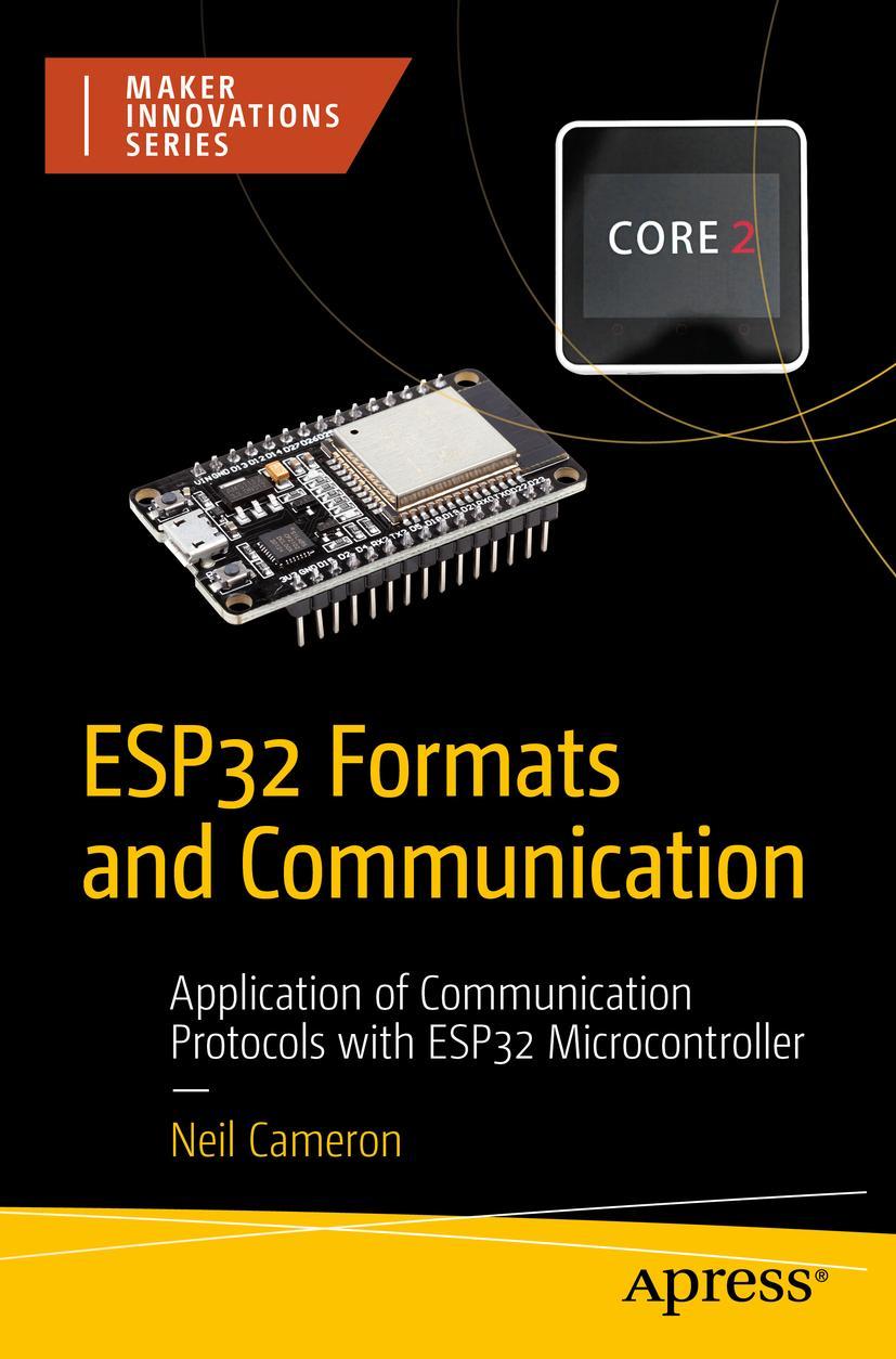 Cover: 9781484293782 | ESP32 Formats and Communication | Neil Cameron | Taschenbuch | xix