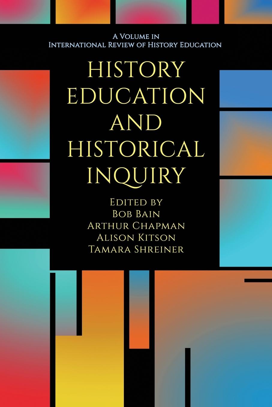 Cover: 9798887303529 | History Education and Historical Inquiry | Bob Bain (u. a.) | Buch