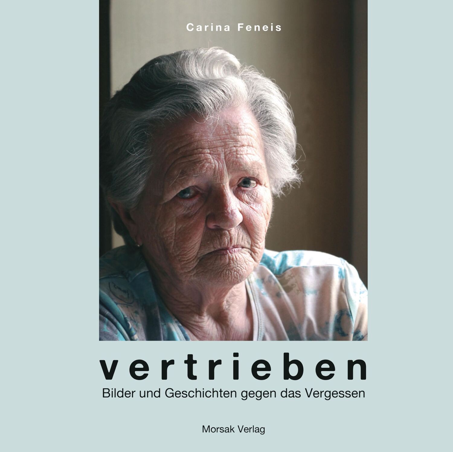 Cover: 9783865121714 | Vertrieben | eine Fotodokumentation | Carina Feneis | Buch | 140 S.