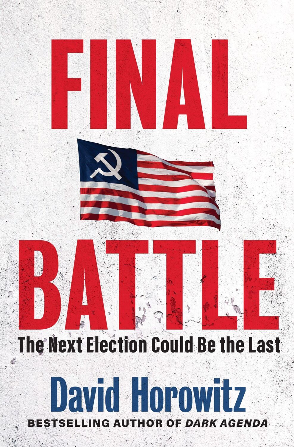 Cover: 9781630062248 | Final Battle | The Next Election Could Be the Last | David Horowitz