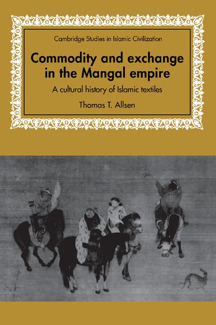 Cover: 9780521893145 | Commodity and Exchange in the Mongol Empire | Thomas T. Allsen | Buch