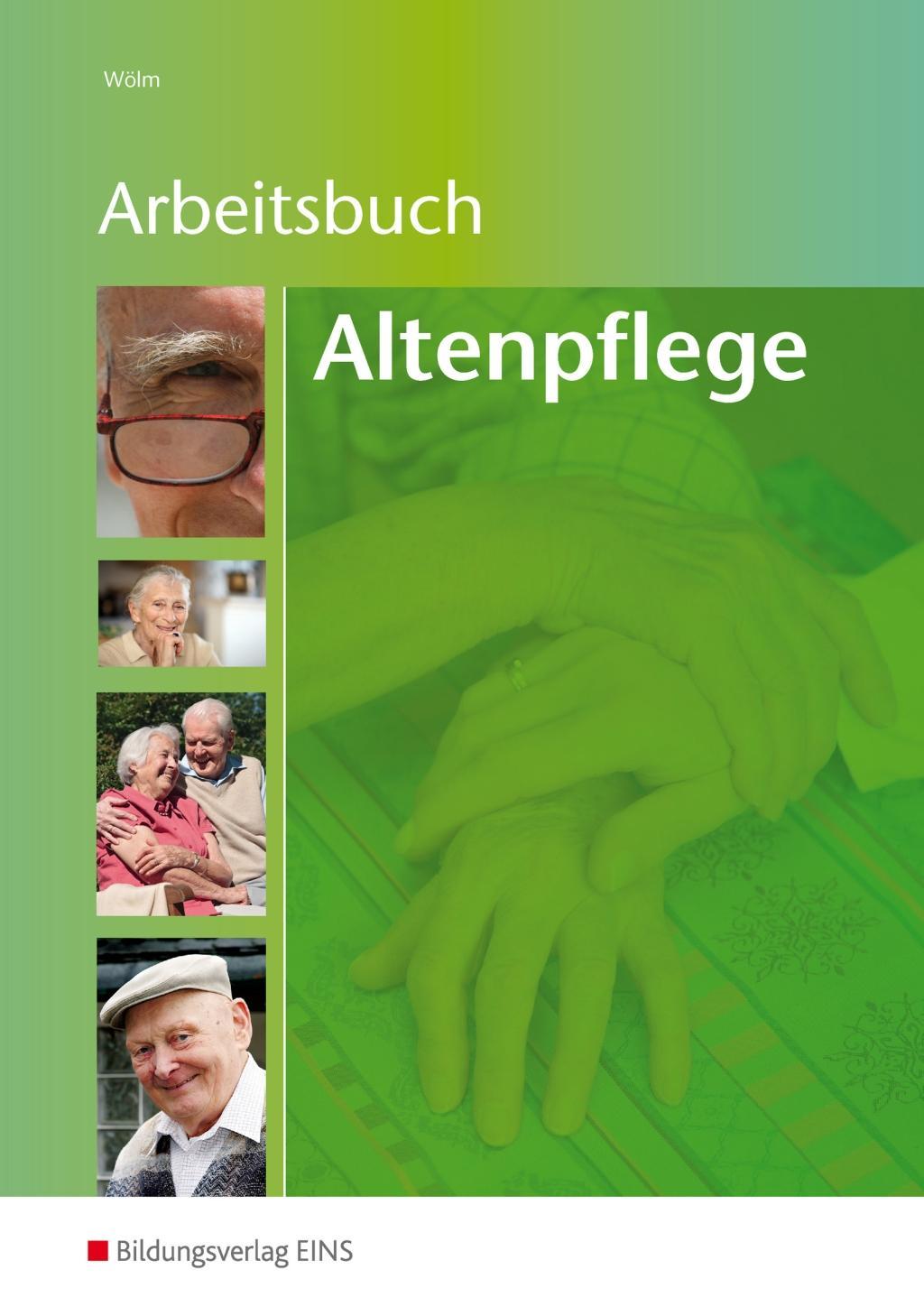 Cover: 9783427308041 | Arbeitsbuch Altenpflege | Hans-Jörg Wölm | Taschenbuch | 264 S. | 2011