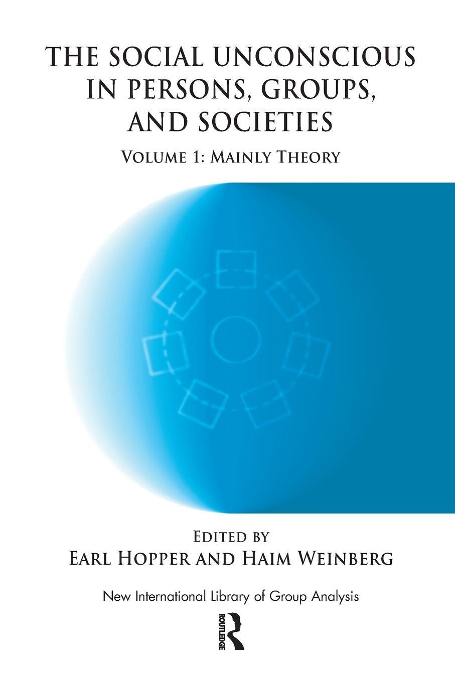 Cover: 9781855757684 | The Social Unconscious in Persons, Groups and Societies | Weinberg