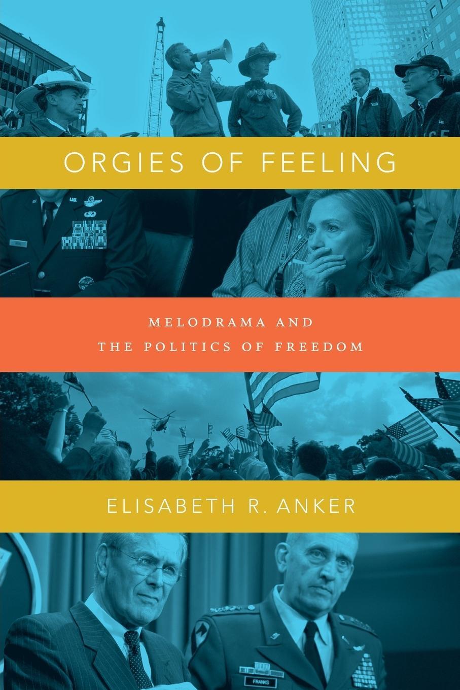 Cover: 9780822356974 | Orgies of Feeling | Melodrama and the Politics of Freedom | Anker