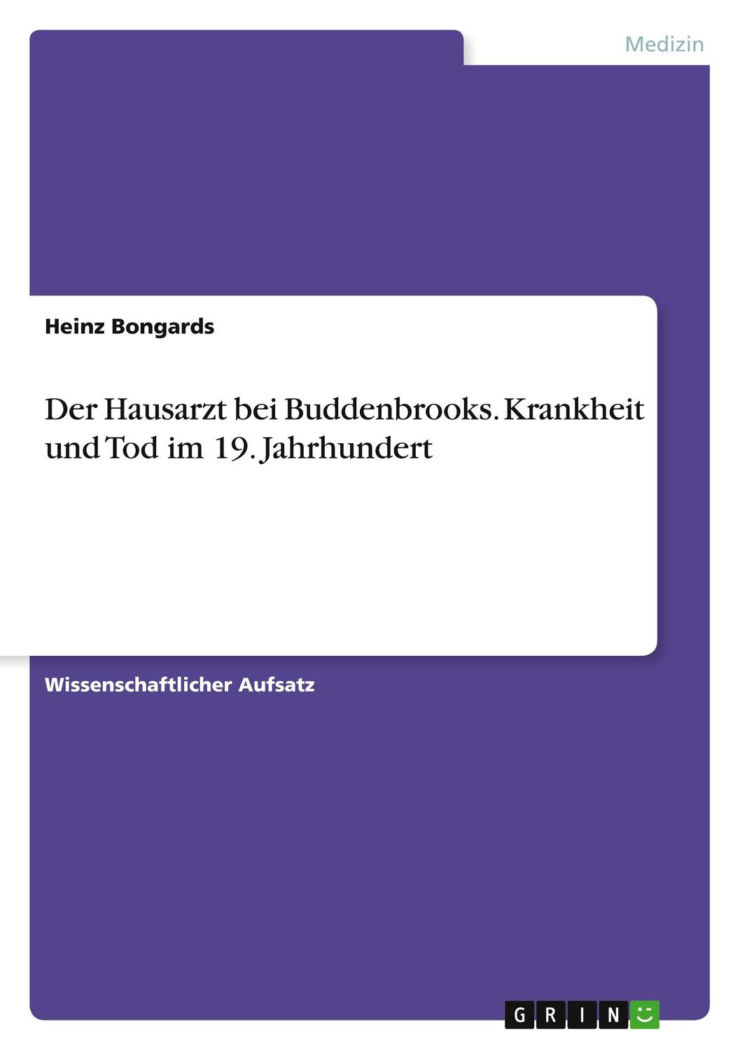 Cover: 9783668402577 | Der Hausarzt bei Buddenbrooks. Krankheit und Tod im 19. Jahrhundert