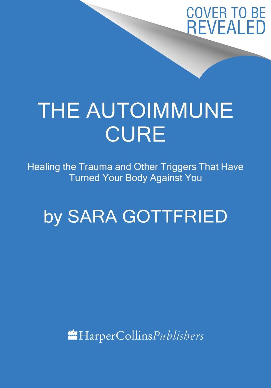 Cover: 9780063265202 | The Autoimmune Cure | Sara Szal Gottfried | Buch | Englisch | 2024