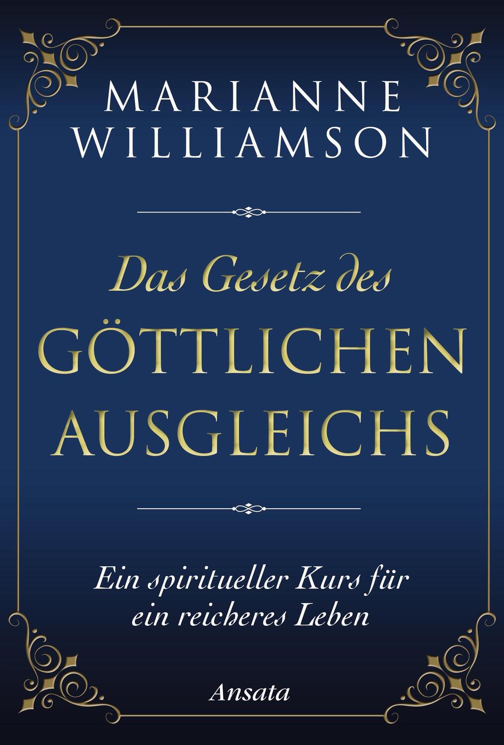 Cover: 9783778774908 | Das Gesetz des göttlichen Ausgleichs | Marianne Williamson | Buch