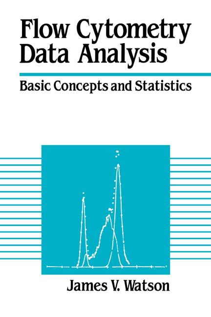 Cover: 9780521019705 | Flow Cytometry Data Analysis | Basic Concepts and Statistics | Watson