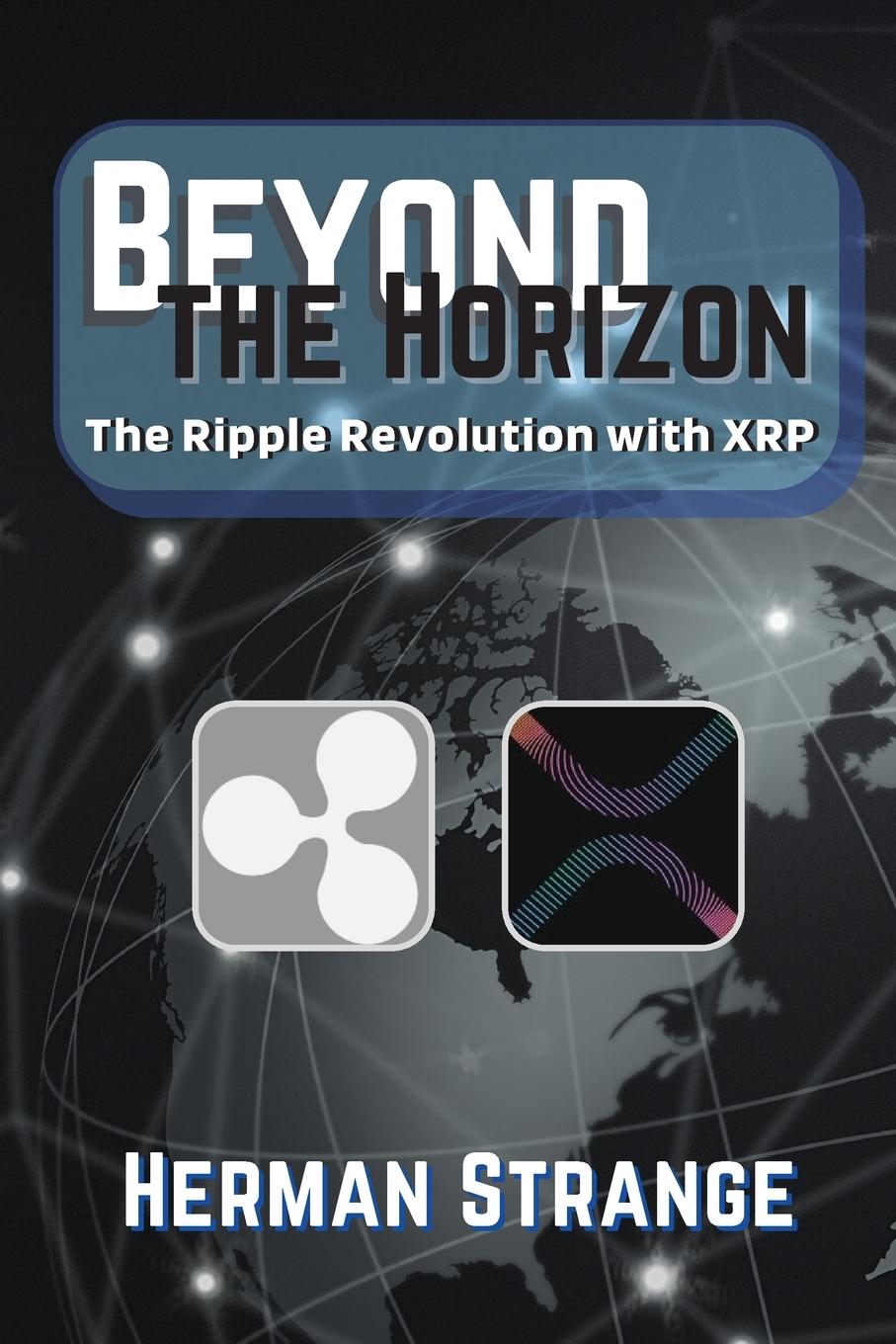 Cover: 9783400503685 | Beyond the Horizon-The Ripple Revolution with XRP | Herman Strange