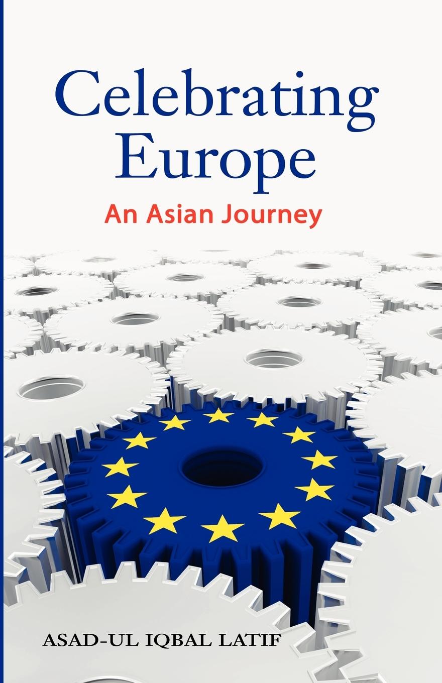 Cover: 9789814311502 | Celebrating Europe | An Asian Journey | Asad-Ul Iqbal Latif (u. a.)