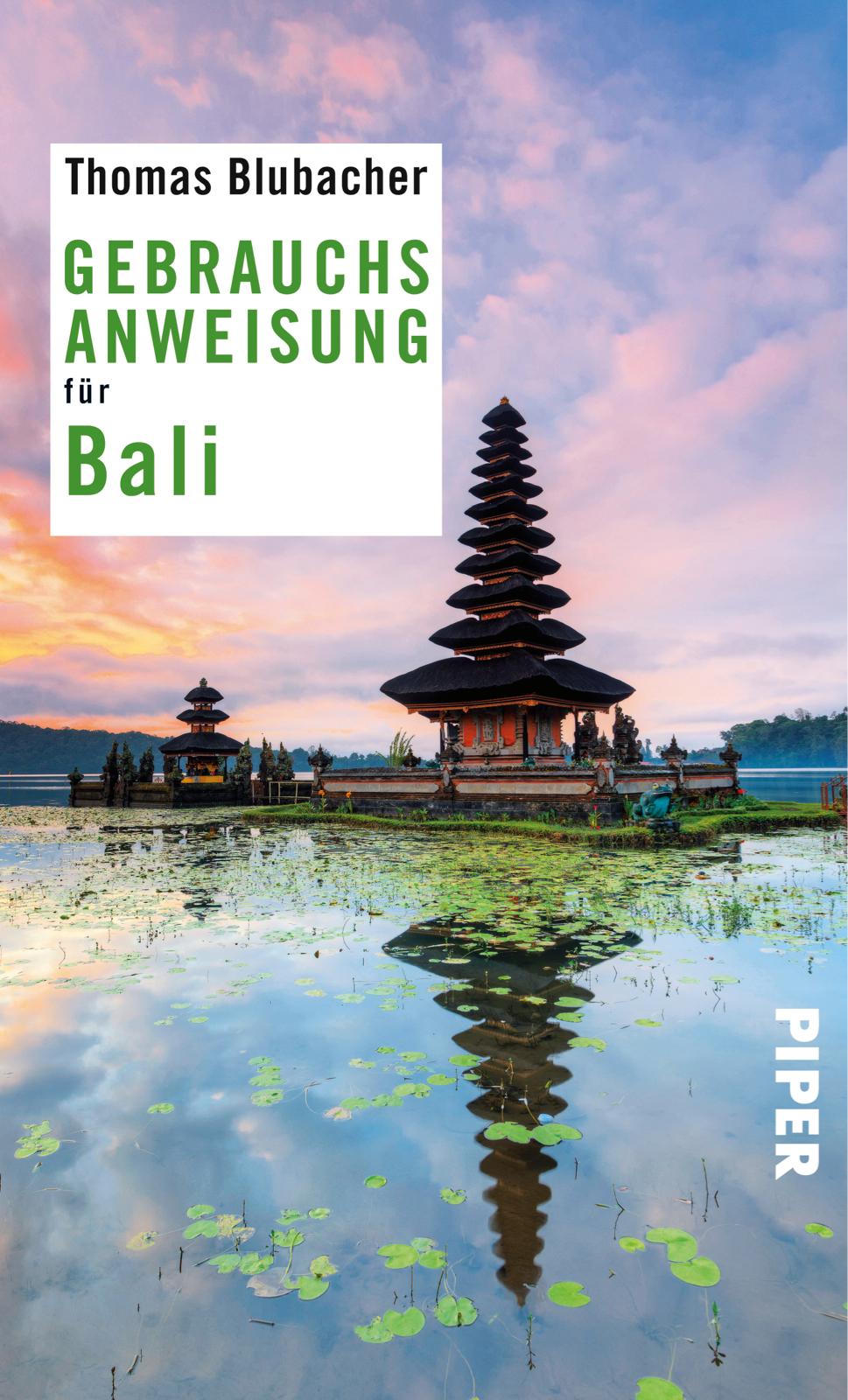 Cover: 9783492276658 | Gebrauchsanweisung für Bali | Thomas Blubacher | Taschenbuch | 219 S.