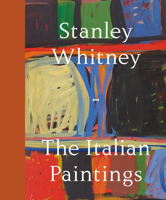 Cover: 9781887457248 | Stanley Whitney: The Italian Paintings | Janne Sirén | Buch | Gebunden