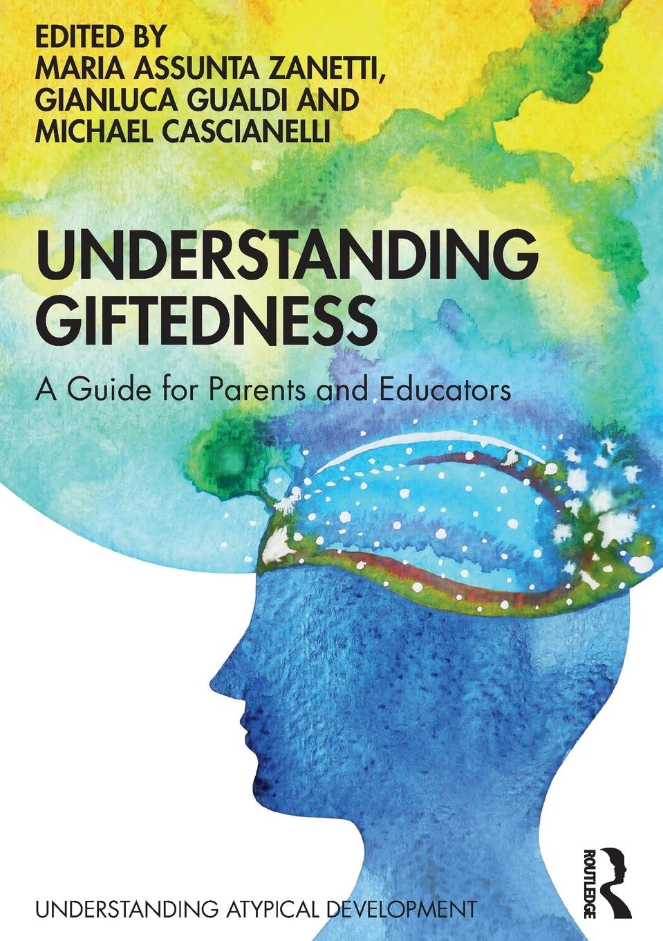 Cover: 9781138321175 | Understanding Giftedness | A guide for parents and educators | Zanetti