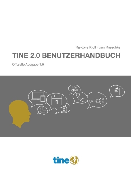 Cover: 9783737579384 | Tine 2.0 Benutzerhandbuch | Kai-Uwe Kroll (u. a.) | Taschenbuch