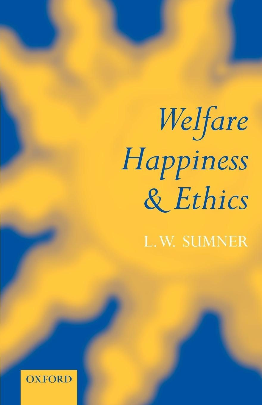 Cover: 9780198238782 | Welfare, Happiness, and Ethics | L. W. Sumner | Taschenbuch | Englisch