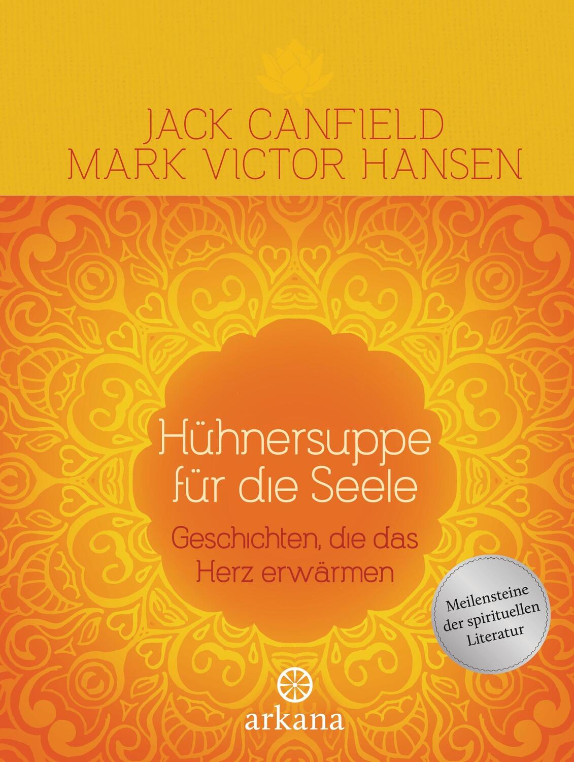 Cover: 9783442341856 | Hühnersuppe für die Seele | Geschichten, die das Herz erwärmen | Buch