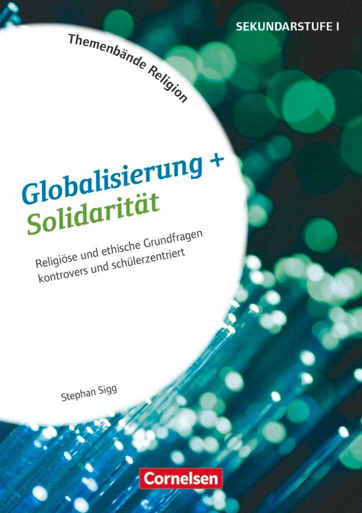 Cover: 9783589157990 | Themenbände Religion: Globalisierung und Solidarität | Stephan Sigg