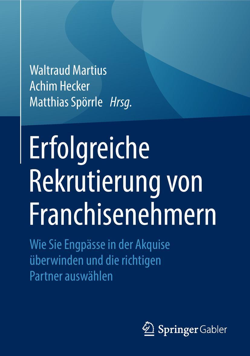 Cover: 9783658185251 | Erfolgreiche Rekrutierung von Franchisenehmern | Martius (u. a.) | xix