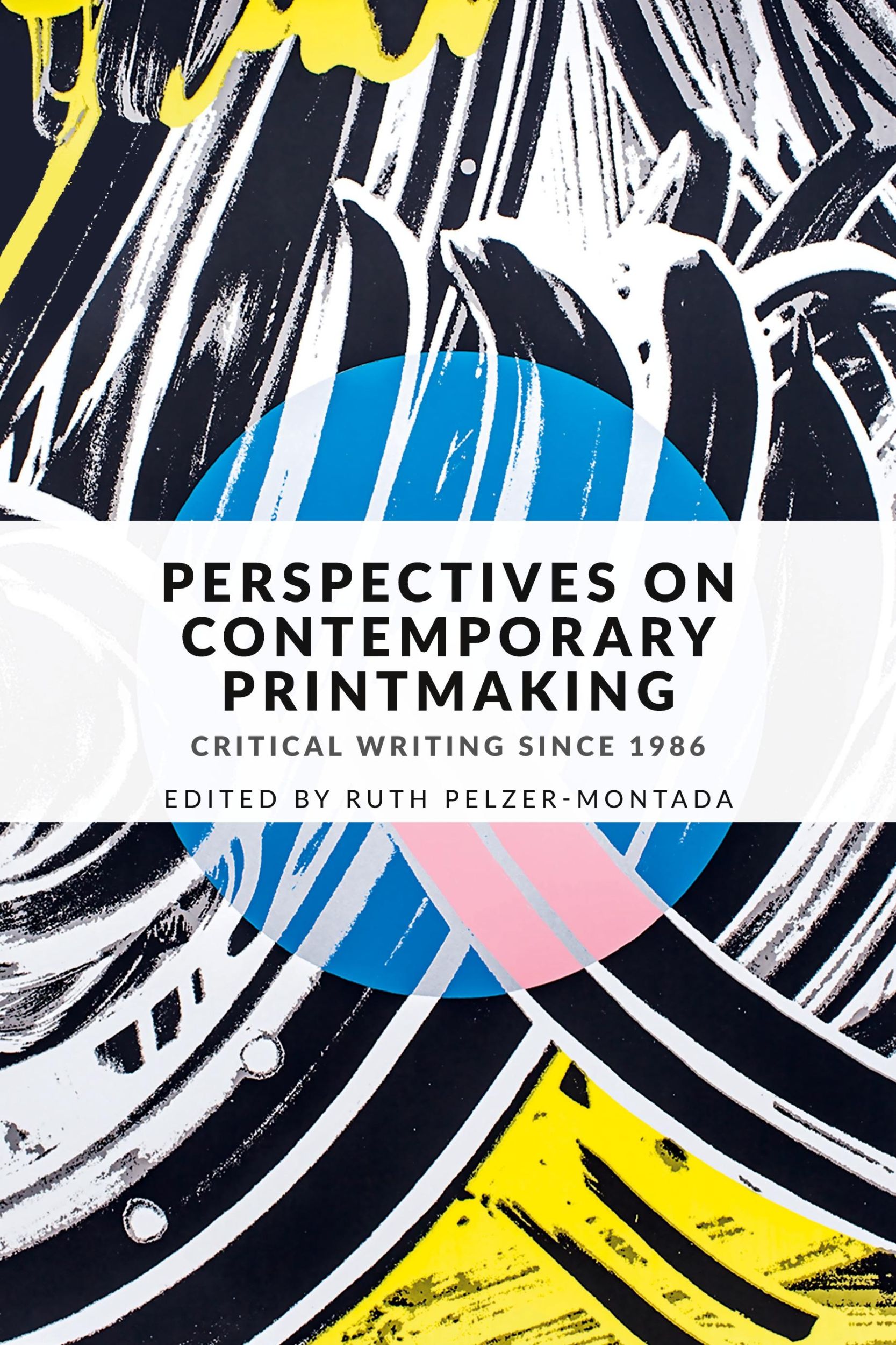 Cover: 9781526125750 | Perspectives on contemporary printmaking | Critical writing since 1986