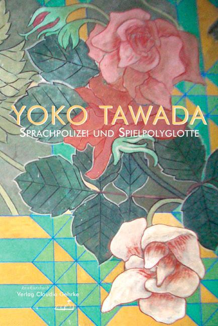 Cover: 9783887693602 | Sprachpolizei und Spielpolyglotte | Yoko Tawada | Taschenbuch | 160 S.