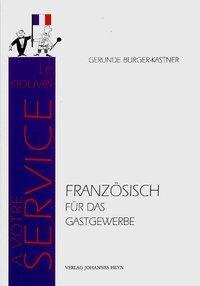 Cover: 9783708403168 | Le nouvel a votre service | Französisch für das Gastgewerbe | Gebunden