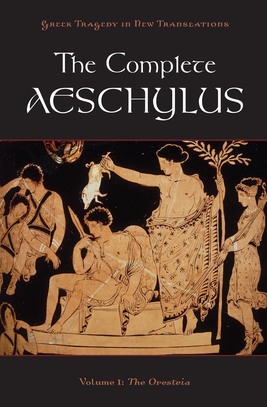 Cover: 9780199753635 | Complete Aeschylus, Volume 1 | The Oresteia | Aeschylus | Taschenbuch