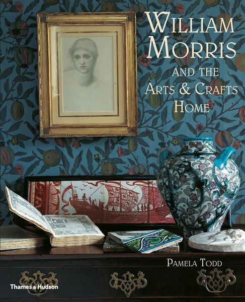 Cover: 9780500290231 | William Morris | and the Arts &amp; Crafts Home | Pamela Todd | Buch