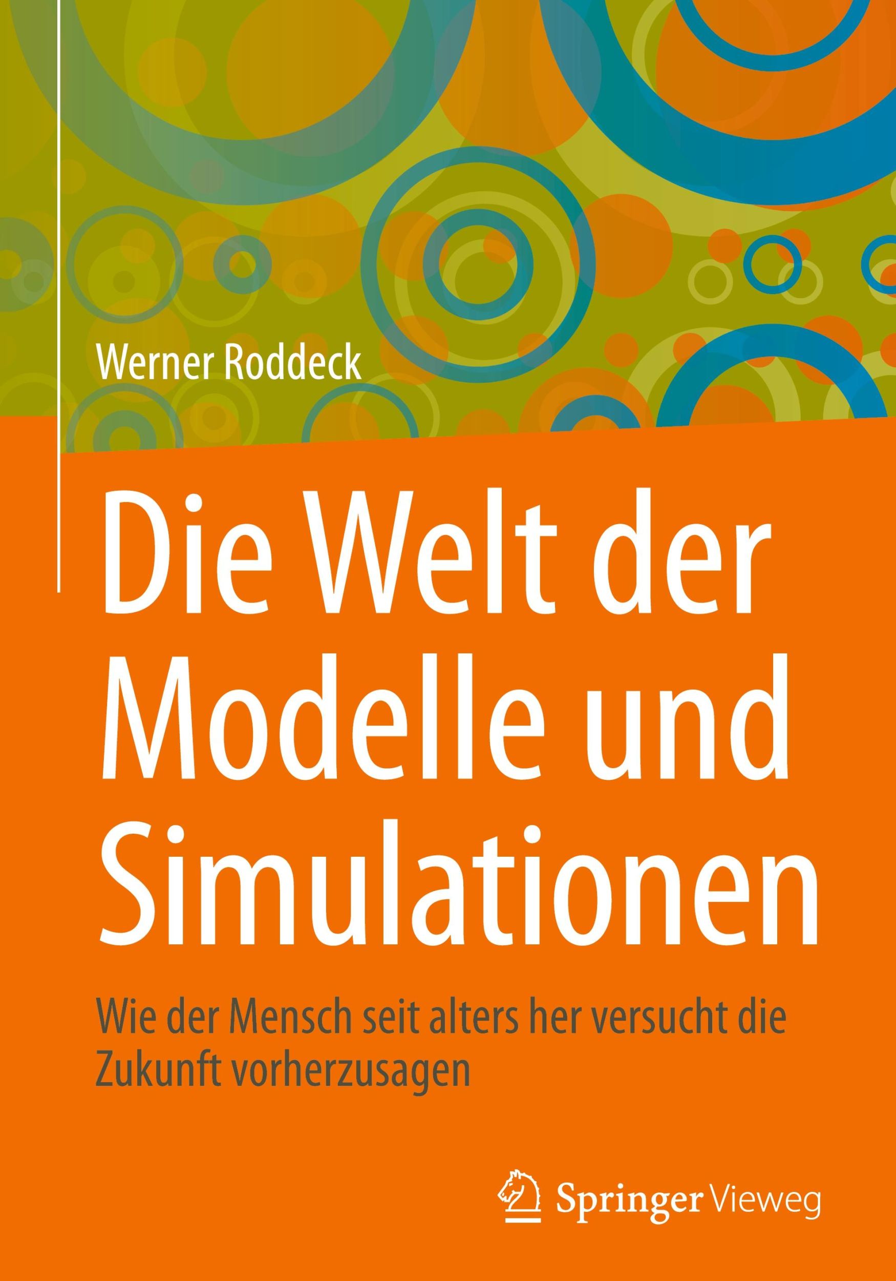 Cover: 9783658463045 | Die Welt der Modelle und Simulationen | Werner Roddeck | Buch | viii