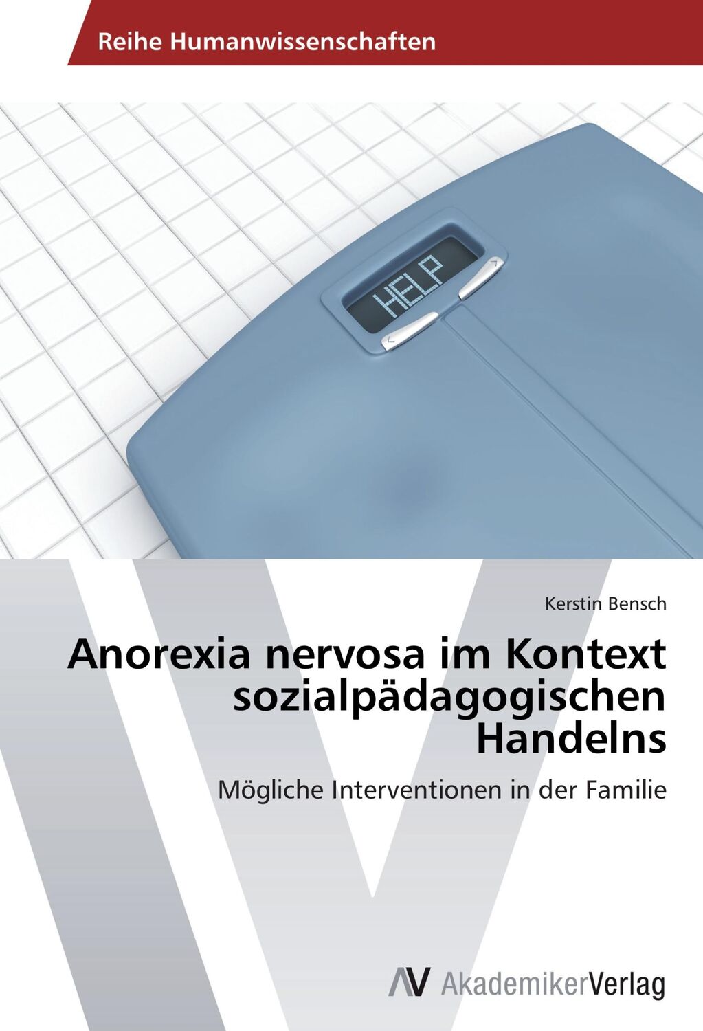 Cover: 9783639456080 | Anorexia nervosa im Kontext sozialpädagogischen Handelns | Bensch