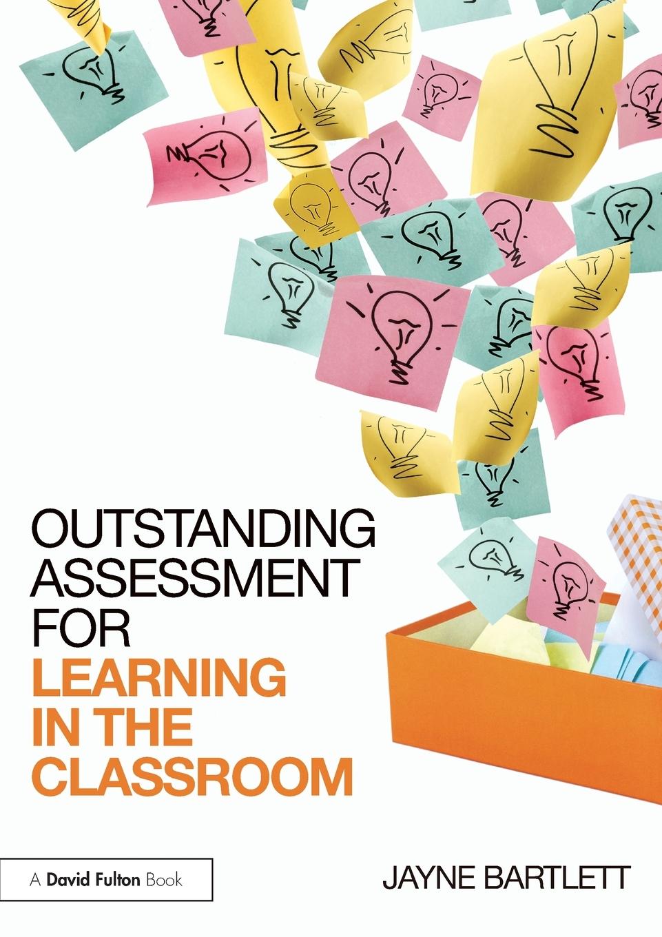 Cover: 9781138824508 | Outstanding Assessment for Learning in the Classroom | Jayne Bartlett