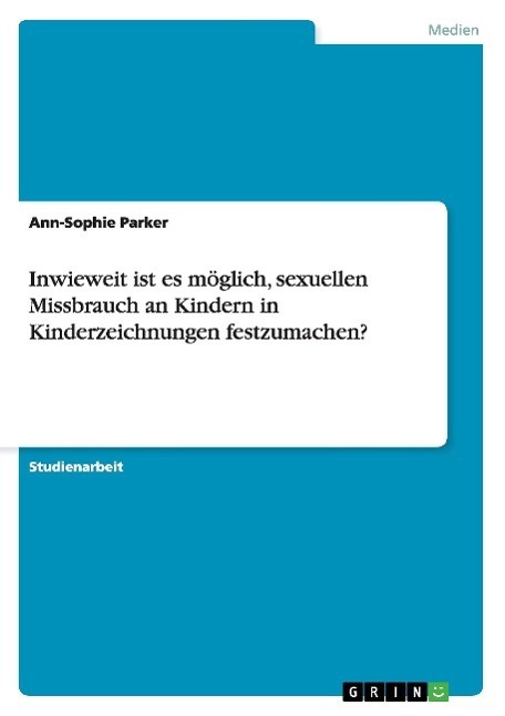 Cover: 9783656622178 | Inwieweit ist es möglich, sexuellen Missbrauch an Kindern in...