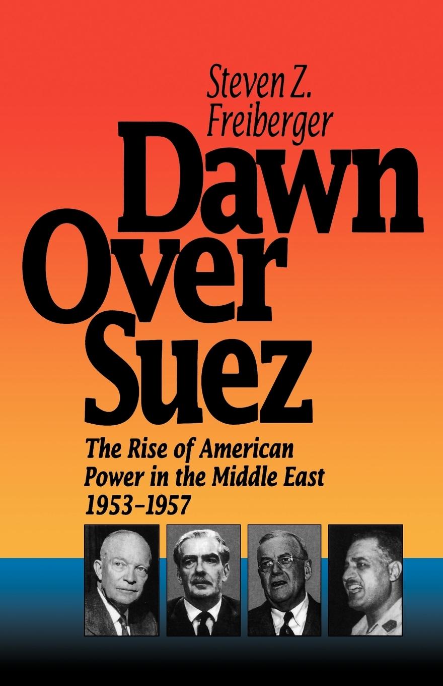 Cover: 9781566636810 | Dawn Over Suez | Steven Z. Freiberger | Taschenbuch | Englisch | 2007